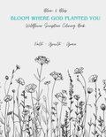 Bloom Where God Planted You - Wildflower Scripture Coloring Book